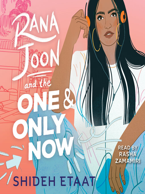 Title details for Rana Joon and the One and Only Now by Shideh Etaat - Wait list